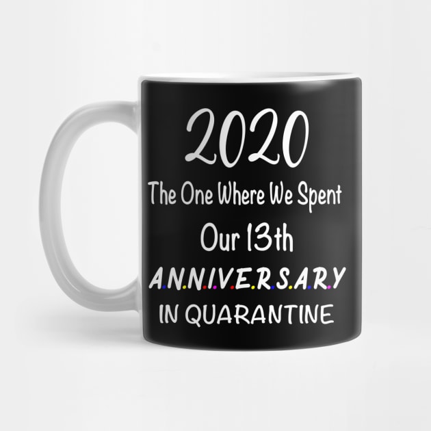 2020 our 13th anniversary quarantined by designs4up